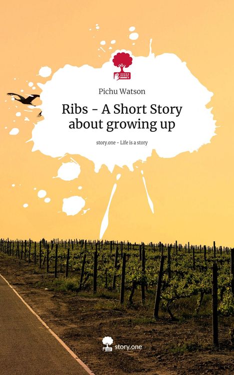 Pichu Watson: Ribs - A Short Story about growing up. Life is a Story - story.one, Buch