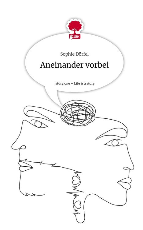 Sophie Dörfel: Aneinander vorbei. Life is a Story - story.one, Buch