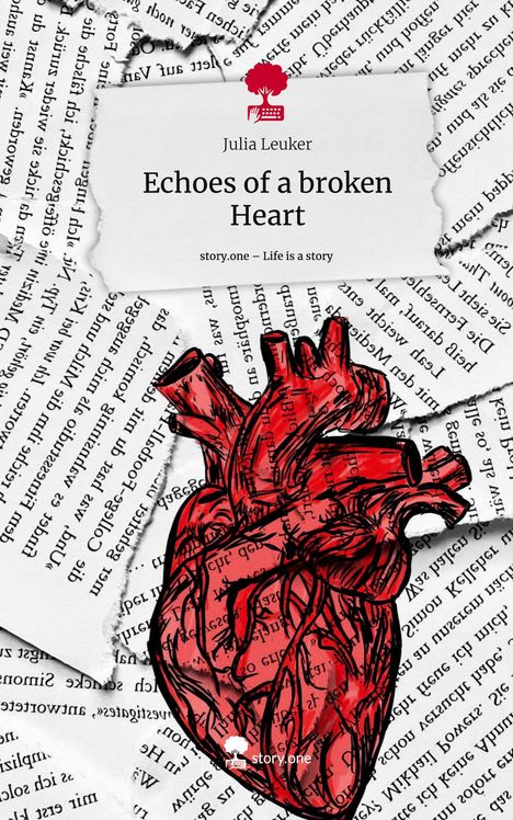 Julia Leuker: Echoes of a broken Heart. Life is a Story - story.one, Buch