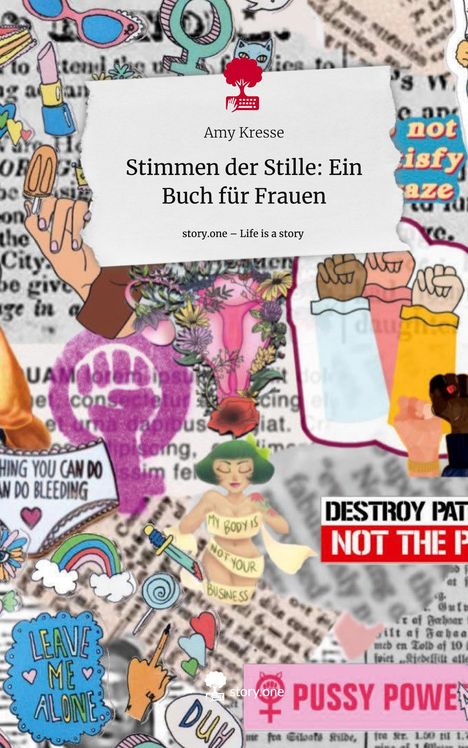 Amy Kresse: Stimmen der Stille: Ein Buch für Frauen. Life is a Story - story.one, Buch