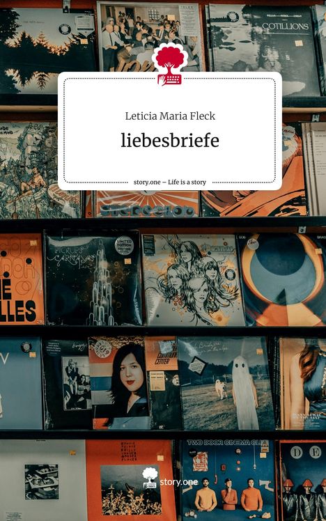 Leticia Maria Fleck: liebesbriefe. Life is a Story - story.one, Buch