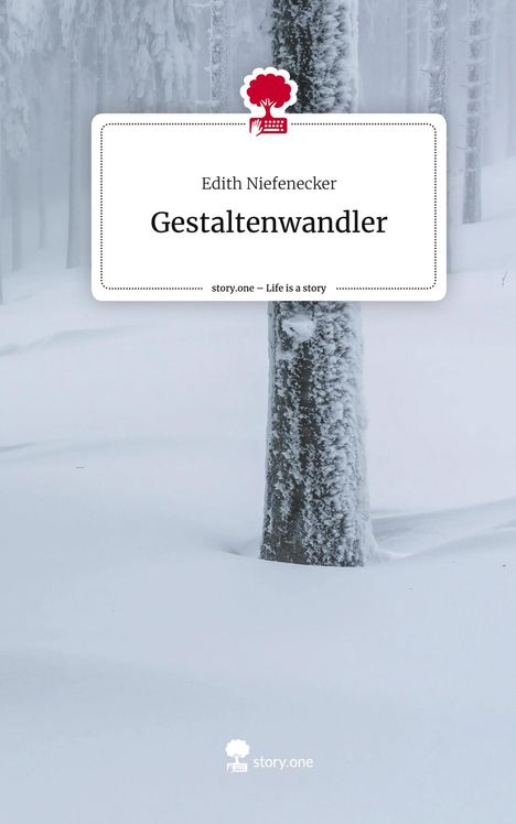 Edith Niefenecker: Gestaltenwandler. Life is a Story - story.one, Buch