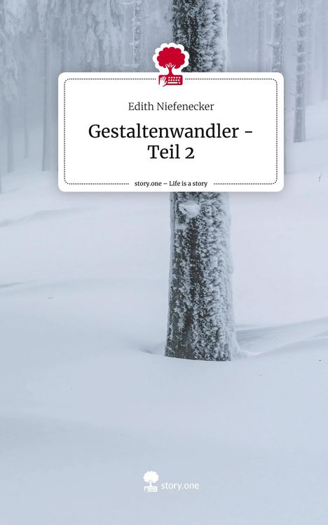Edith Niefenecker: Gestaltenwandler - Teil 2. Life is a Story - story.one, Buch