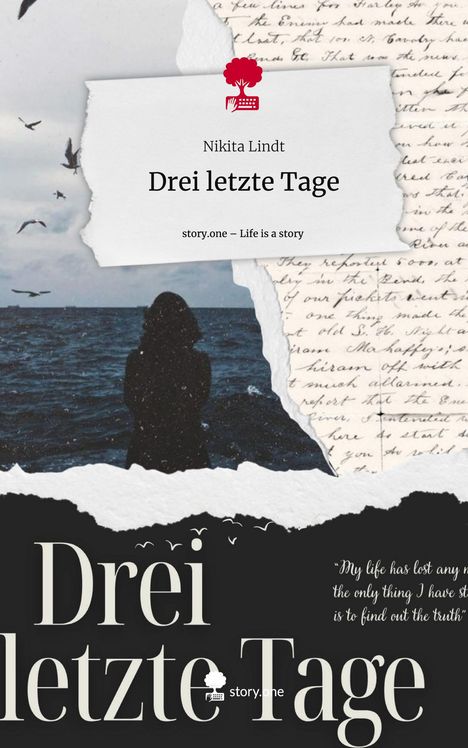 Nikita Lindt: Drei letzte Tage. Life is a Story - story.one, Buch