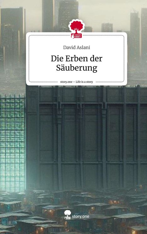 David Aslani: Die Erben der Säuberung. Life is a Story - story.one, Buch