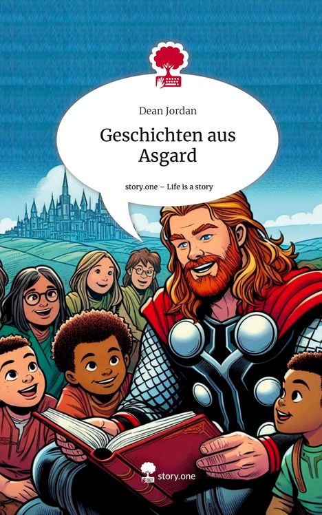 Dean Jordan: Geschichten aus Asgard. Life is a Story - story.one, Buch