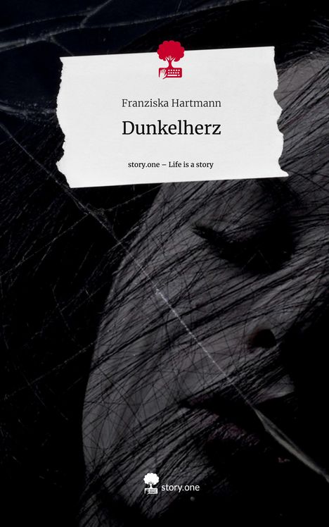 Franziska Hartmann: Dunkelherz. Life is a Story - story.one, Buch