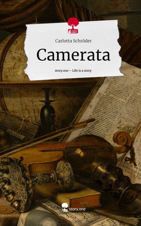 Carlotta Schröder: Camerata. Life is a Story - story.one, Buch