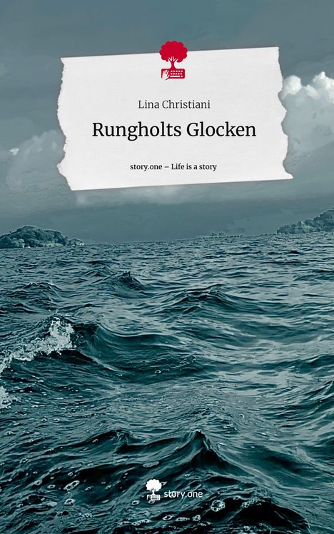 Lina Christiani: Rungholts Glocken. Life is a Story - story.one, Buch