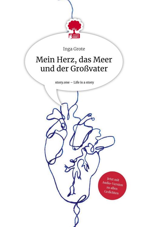 Inga Grote: Mein Herz, das Meer und der Großvater. Life is a Story - story.one, Buch