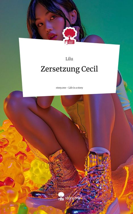 Lilu: Zersetzung Cecil. Life is a Story - story.one, Buch