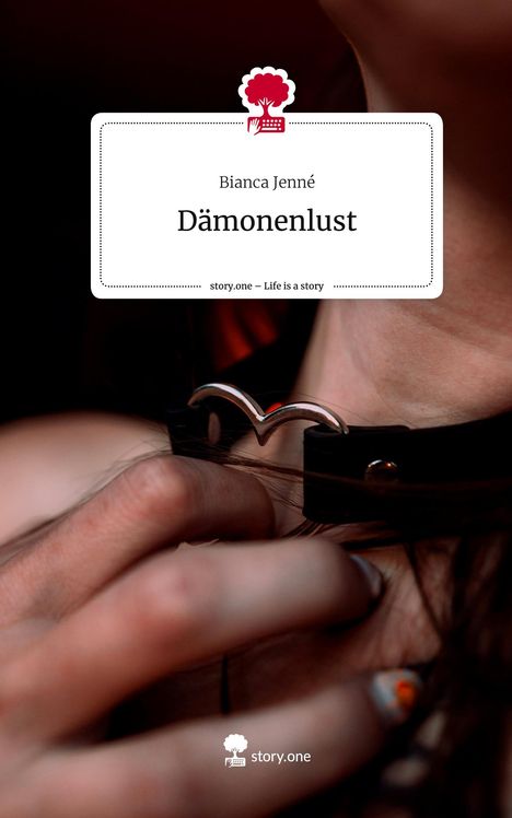 Bianca Jenné: Dämonenlust. Life is a Story - story.one, Buch