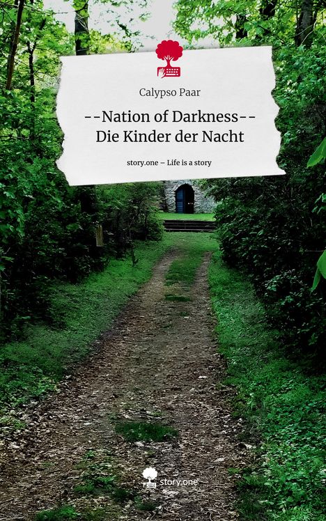 Calypso Paar: --Nation of Darkness-- Die Kinder der Nacht. Life is a Story - story.one, Buch