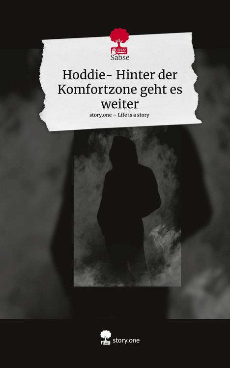 Sabse: Hoddie- Hinter der Komfortzone geht es weiter. Life is a Story - story.one, Buch