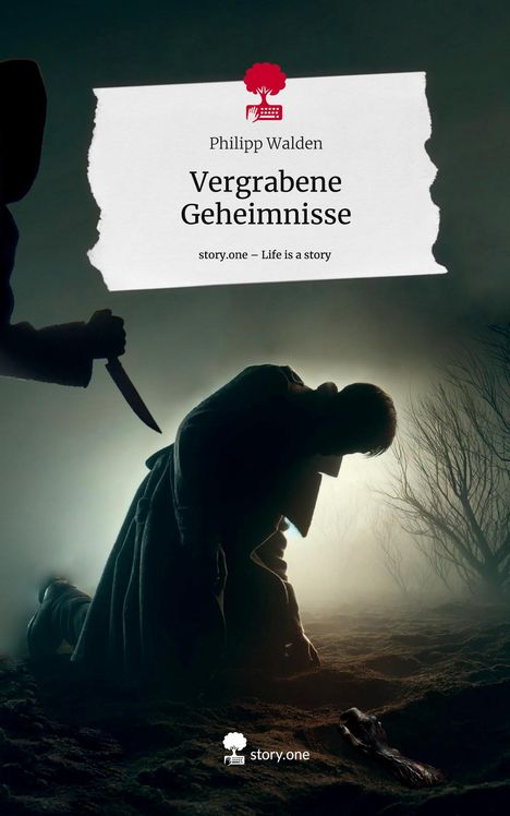 Philipp Walden: Vergrabene Geheimnisse. Life is a Story - story.one, Buch