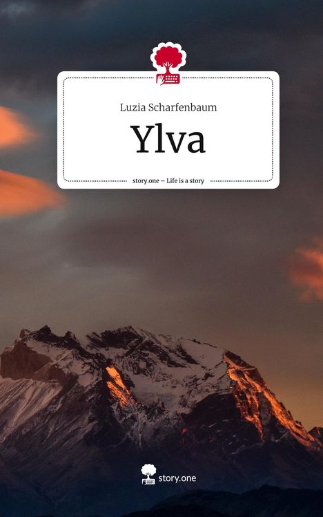 Luzia Scharfenbaum: Ylva. Life is a Story - story.one, Buch