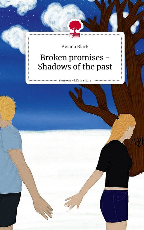 Aviana Black: Broken promises - Shadows of the past. Life is a Story - story.one, Buch