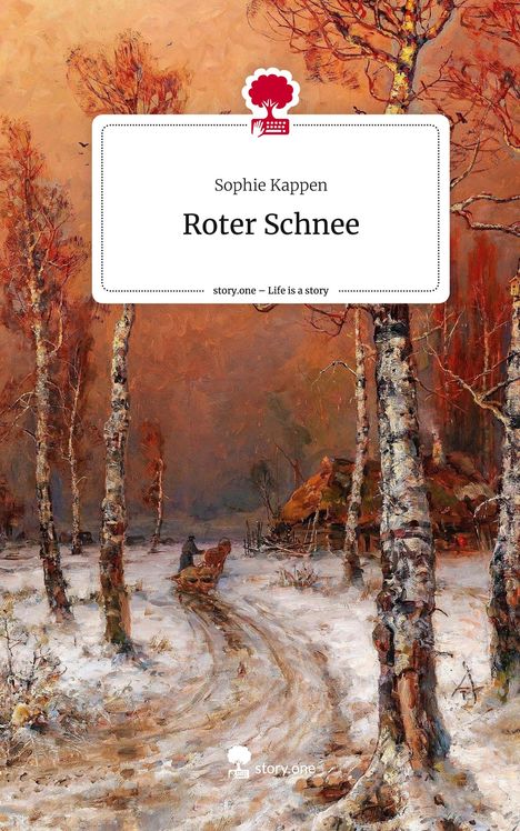 Sophie Kappen: Roter Schnee. Life is a Story - story.one, Buch