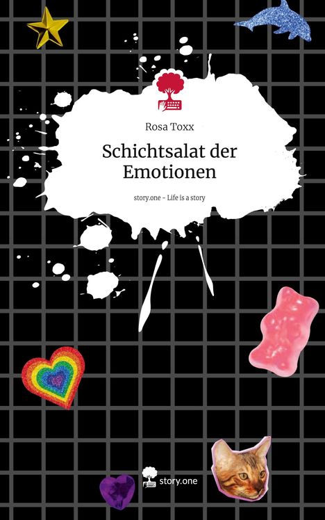 Rosa Toxx: Schichtsalat der Emotionen. Life is a Story - story.one, Buch