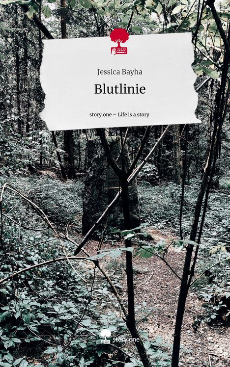 Jessica Bayha: Blutlinie. Life is a Story - story.one, Buch