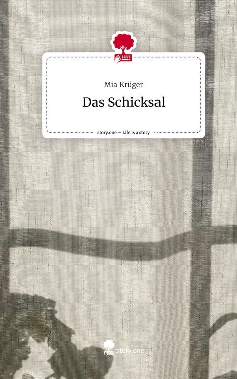 Mia Krüger: Das Schicksal. Life is a Story - story.one, Buch