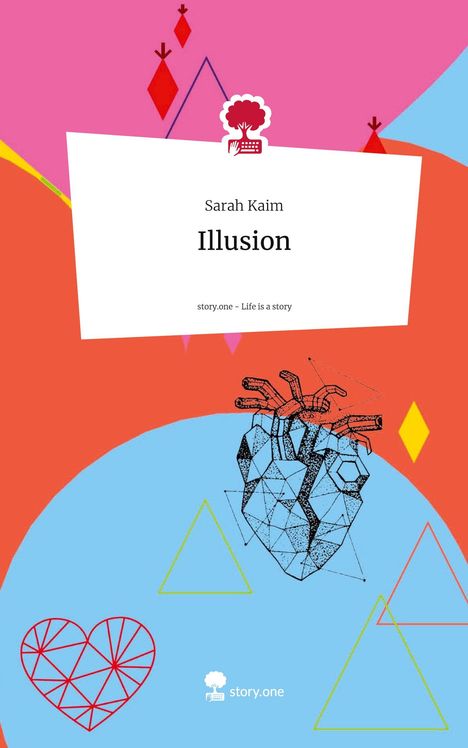 Sarah Kaim: Illusion. Life is a Story - story.one, Buch