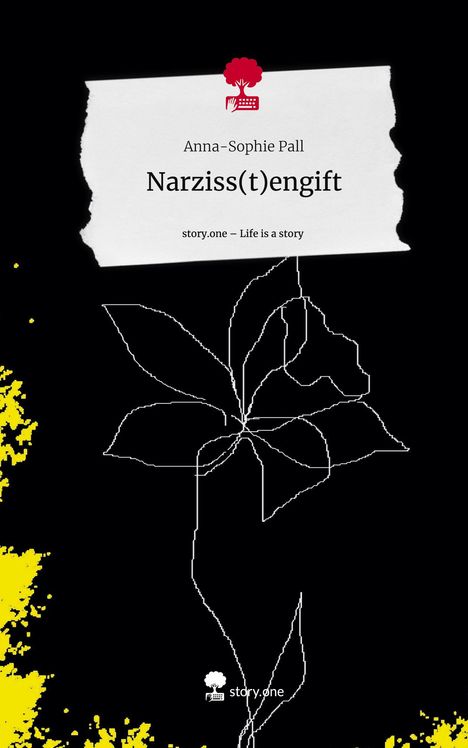 Anna-Sophie Pall: Narziss(t)engift. Life is a Story - story.one, Buch