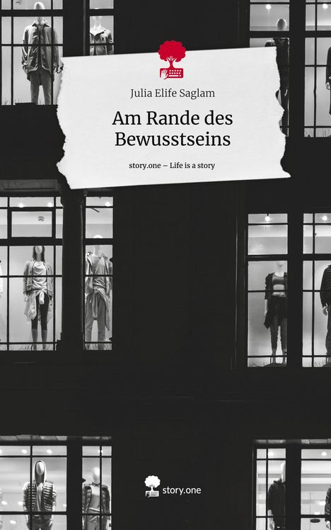 Julia Elife Saglam: Am Rande des Bewusstseins. Life is a Story - story.one, Buch