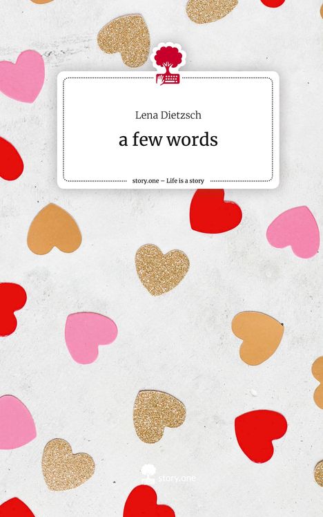 Lena Dietzsch: a few words. Life is a Story - story.one, Buch