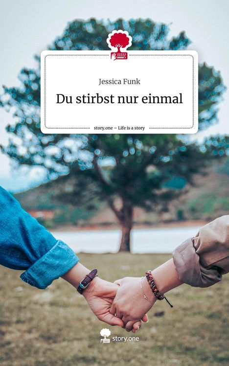 Jessica Funk: Du stirbst nur einmal. Life is a Story - story.one, Buch