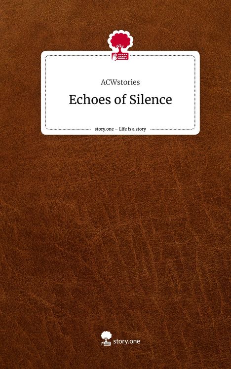 ACWstories: Echoes of Silence. Life is a Story - story.one, Buch