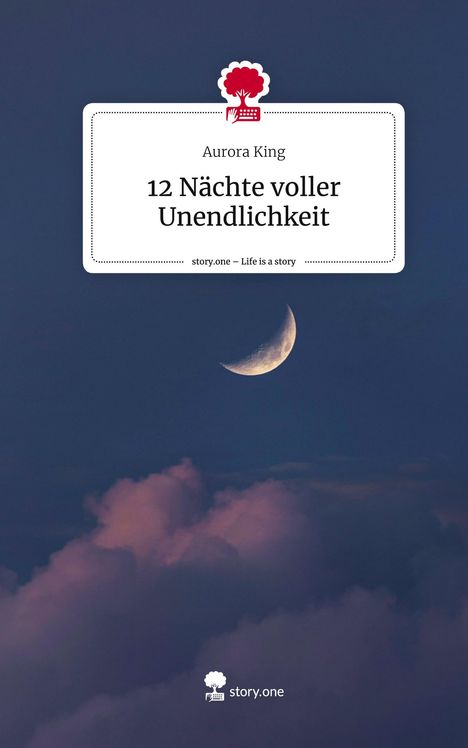 Aurora King: 12 Nächte voller Unendlichkeit. Life is a Story - story.one, Buch