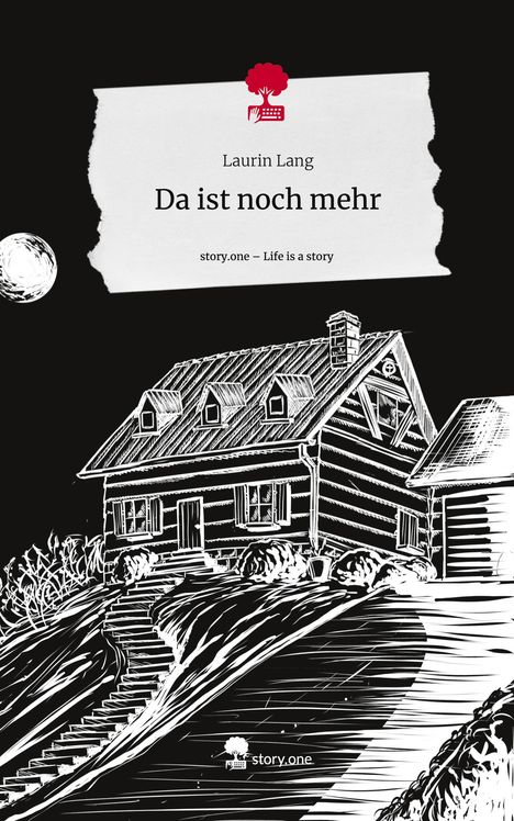 Laurin Lang: Da ist noch mehr. Life is a Story - story.one, Buch