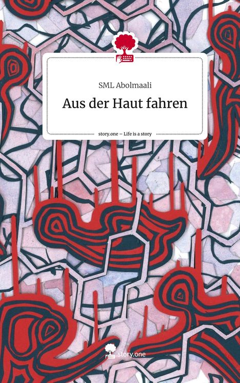 Sml Abolmaali: Aus der Haut fahren. Life is a Story - story.one, Buch