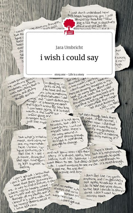 Jara Umbricht: i wish i could say. Life is a Story - story.one, Buch