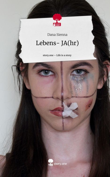 Dana Sienna: Lebens- JA(hr). Life is a Story - story.one, Buch