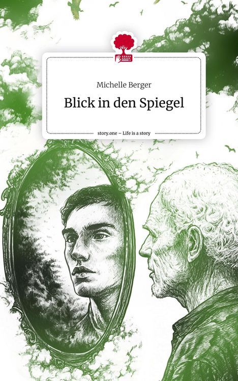 Michelle Berger: Blick in den Spiegel. Life is a Story - story.one, Buch