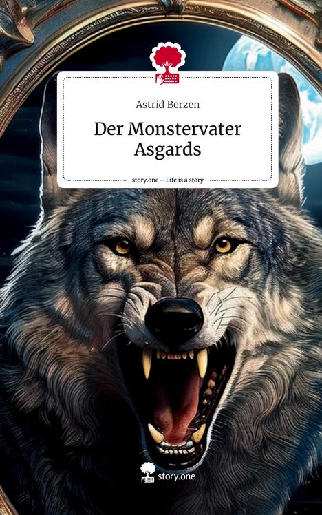 Astrid Berzen: Der Monstervater Asgards. Life is a Story - story.one, Buch