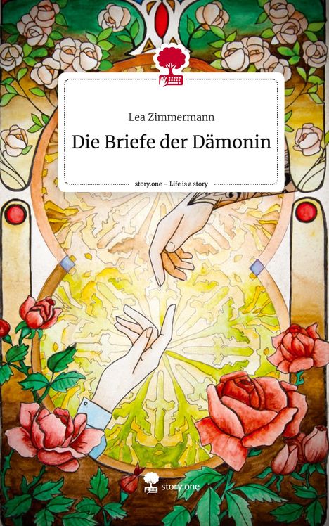 Lea Zimmermann: Die Briefe der Dämonin. Life is a Story - story.one, Buch