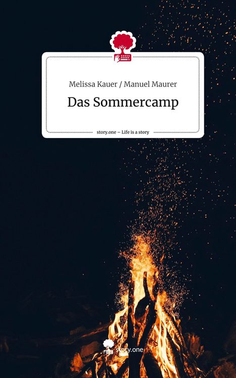 Melissa Kauer Manuel Maurer: Das Sommercamp. Life is a Story - story.one, Buch