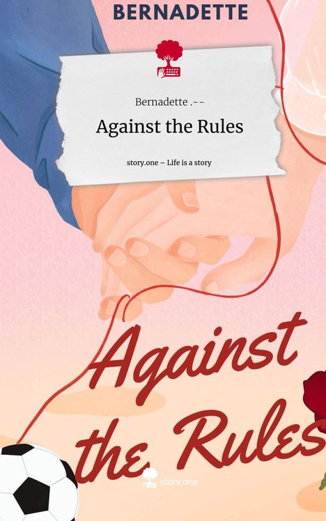 Bernadette: Against the Rules. Life is a Story - story.one, Buch