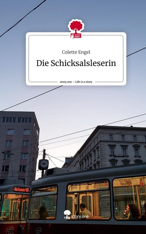 Colette Engel: Die Schicksalsleserin. Life is a Story - story.one, Buch