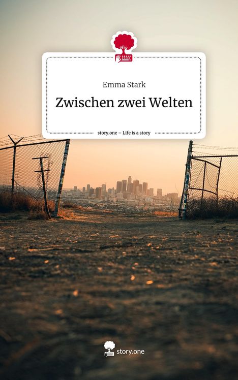 Emma Stark: Zwischen zwei Welten. Life is a Story - story.one, Buch