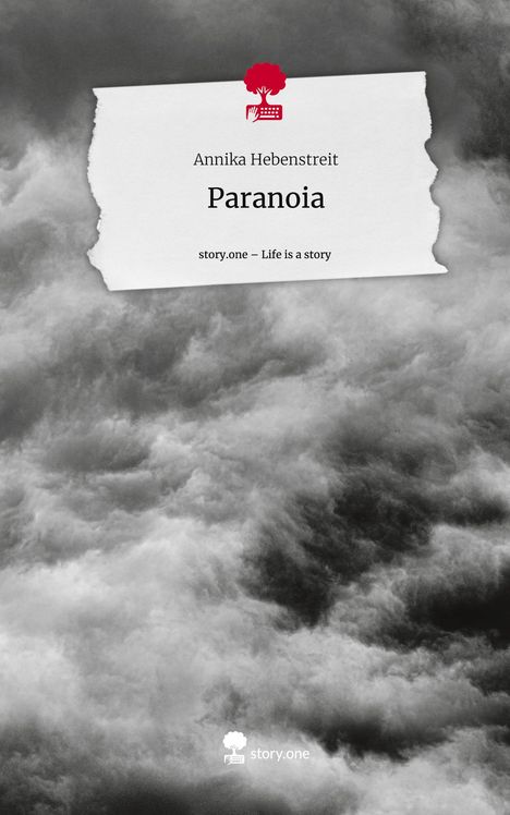 Annika Hebenstreit: Paranoia. Life is a Story - story.one, Buch