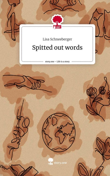 Lisa Schneeberger: Spitted out words. Life is a Story - story.one, Buch