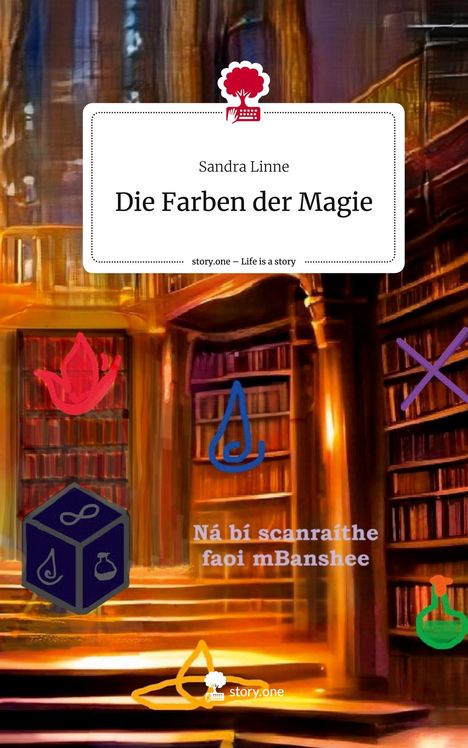 Sandra Linne: Die Farben der Magie. Life is a Story - story.one, Buch