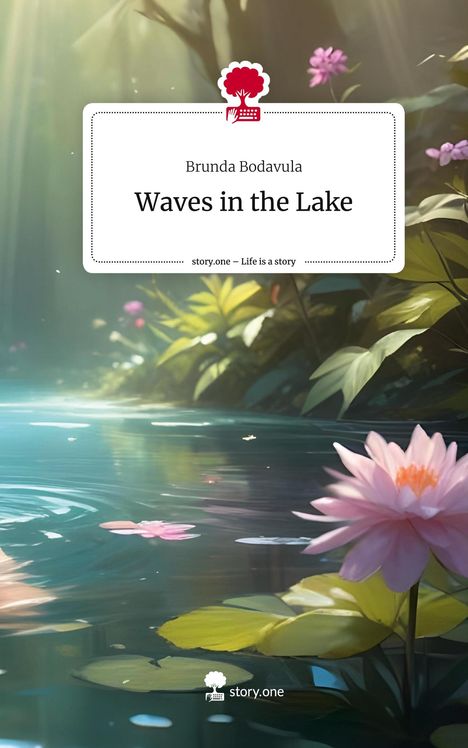 Brunda Bodavula: Waves in the Lake. Life is a Story - story.one, Buch