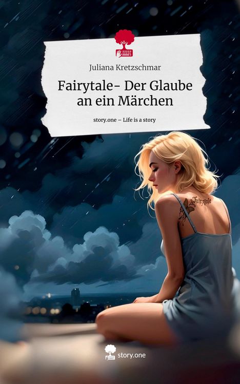 Juliana Kretzschmar: Fairytale- Der Glaube an ein Märchen. Life is a Story - story.one, Buch