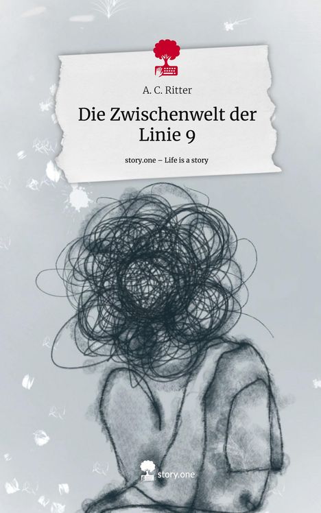 A. C. Ritter: Die Zwischenwelt der Linie 9. Life is a Story - story.one, Buch