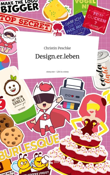 Christin Peschke: Design.er.leben. Life is a Story - story.one, Buch